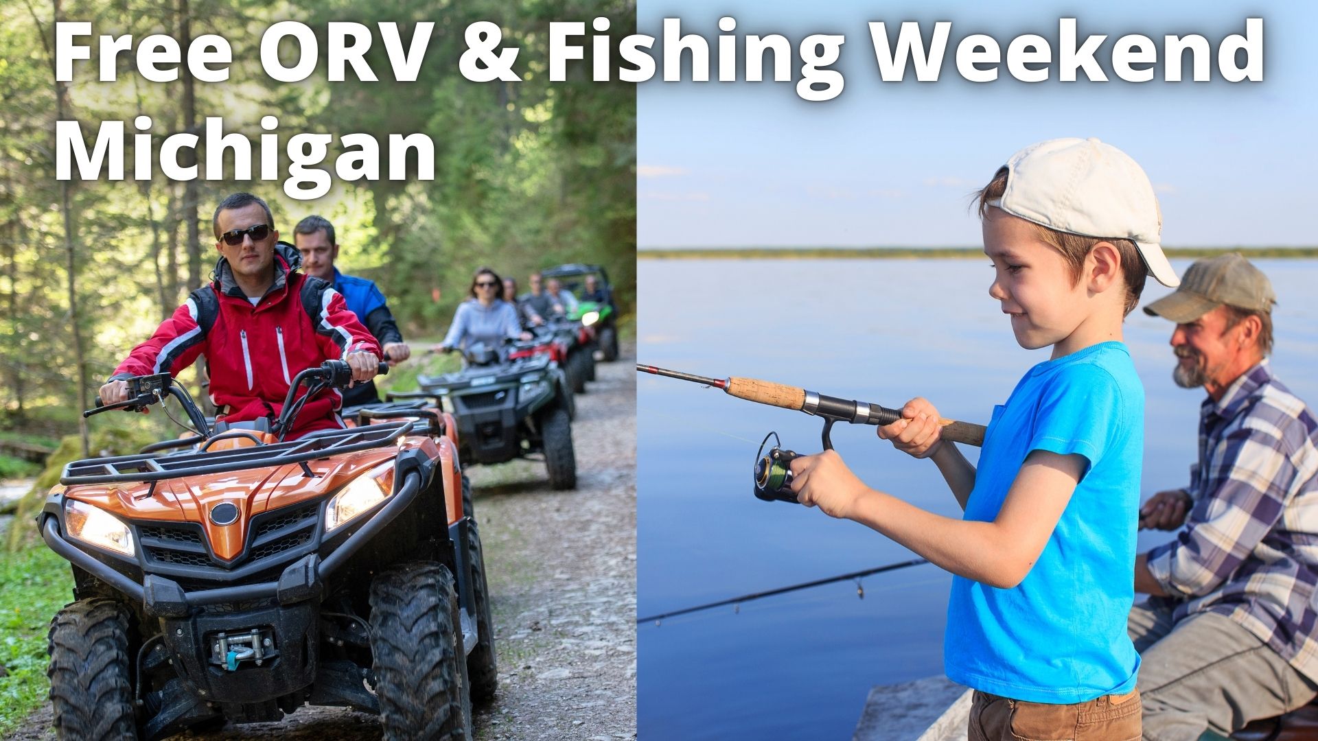 Michigan Free ORV and Fishing Weekend